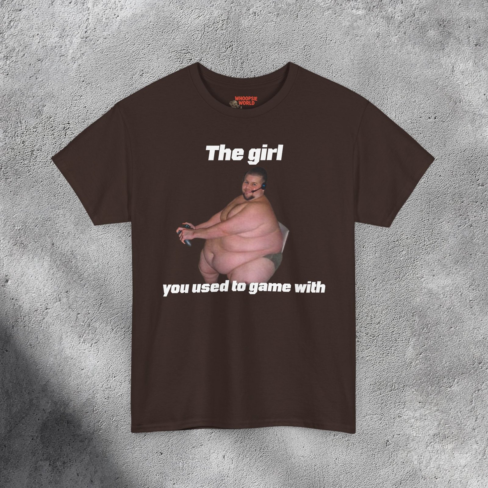 The Gamer "Girl" - Inappropriate Gaming Gift Meme T-shirt - Image 2