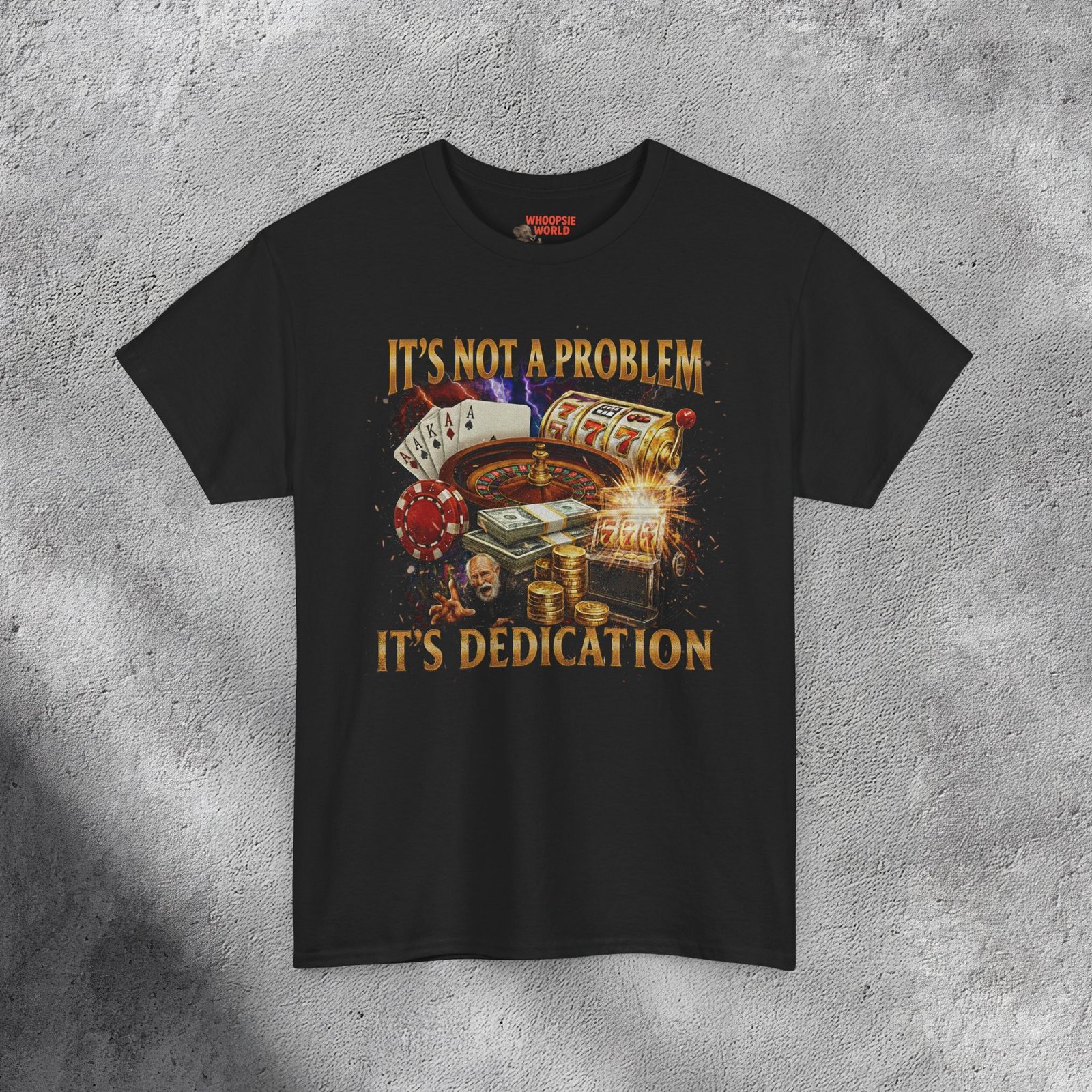 It's Not a Problem, It's Dedication - Inappropriate Addiction Meme T-shirt
