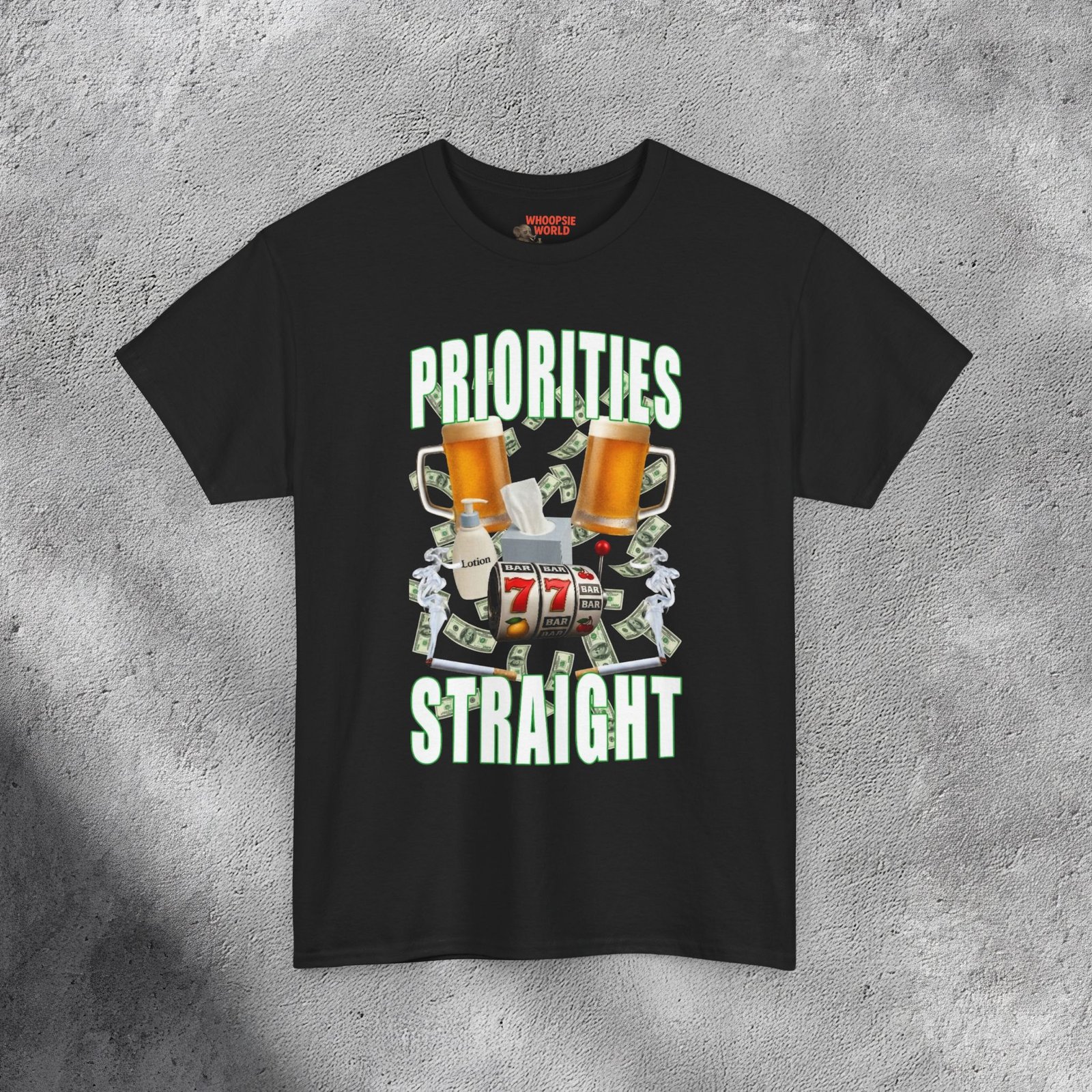 Priorities Straight - Inappropriate Addiction Meme T-shirt