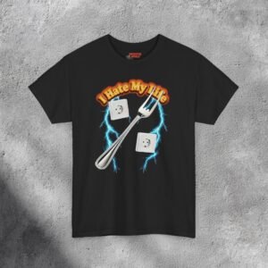 I Hate My Life - Inappropriate Dark Humor Meme T-shirt